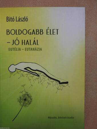 Boldogabb élet - jó halál (dedikált példány)