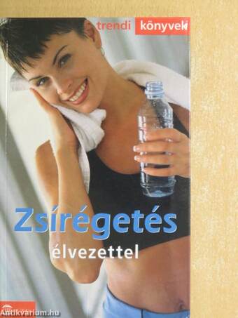 Zsírégetés élvezettel