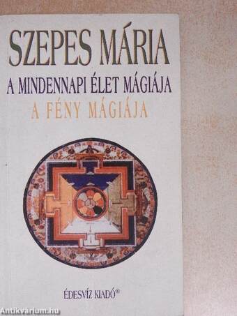 A mindennapi élet mágiája/A fény mágiája