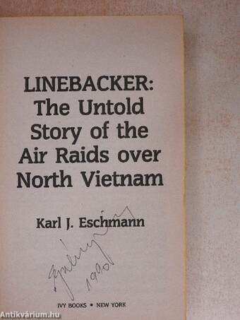 Linebacker: The Untold Story of the Air Raids over North Vietnam