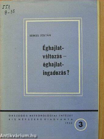 Éghajlatváltozás-éghajlatingadozás?