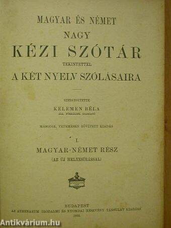 Magyar és német nagy kézi szótár tekintettel a két nyelv szólásaira I. (gótbetűs)