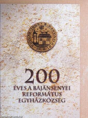 200 éves a Bajánsenyei Református Egyházközség