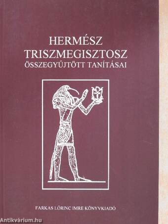 Hermész Triszmegisztosz összegyűjtött tanításai