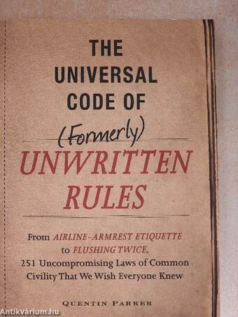 The Universal Code of (Formerly) Unwritten Rules