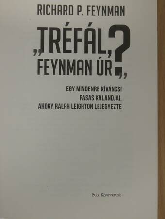 "Tréfál, Feynman úr?"