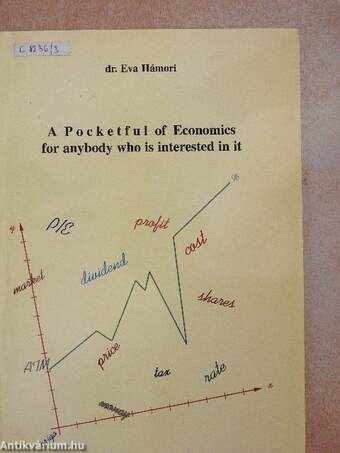 A Pocketful of Economics for anybody who is interested in it