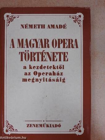 A magyar opera története a kezdetektől az Operaház megnyitásáig