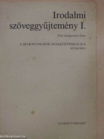 Irodalmi szöveggyűjtemény I. első (kiegészítő) füzet