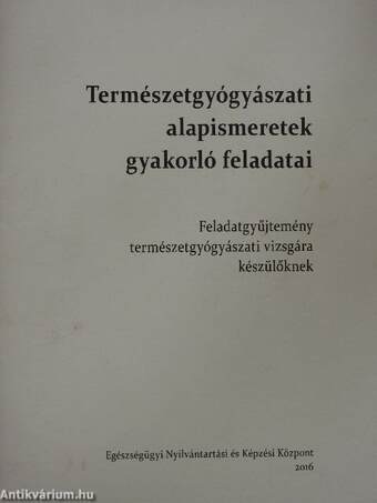 Természetgyógyászati alapismeretek gyakorló feladatai