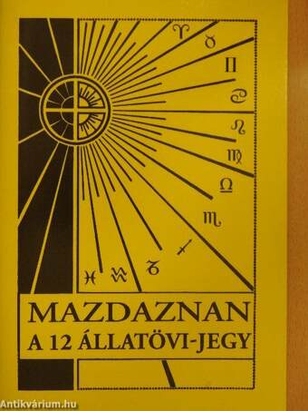 Mazdaznan - A 12 állatövi-jegy