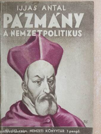 Pázmány a nemzetpolitikus