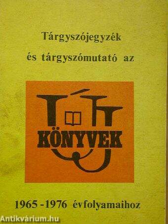 Tárgyszójegyzék és tárgyszómutató az Új Könyvek 1965-1976 évfolyamaihoz