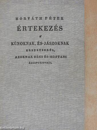 Értekezés a' kúnoknak, és jászoknak eredetekrül, azoknak régi és mostani állapotjokrúl