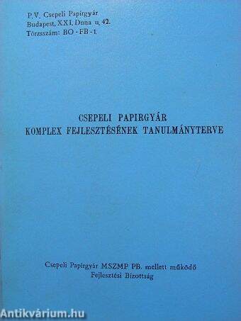 Csepeli Papirgyár komplex fejlesztésének tanulmányterve