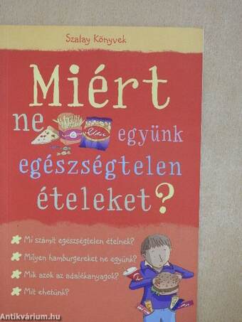 Miért ne együnk egészségtelen ételeket?