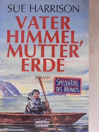 Vater Himmel, Mutter Erde