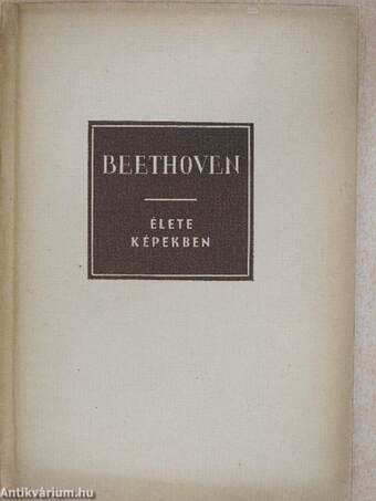 Ludwig van Beethoven élete képekben