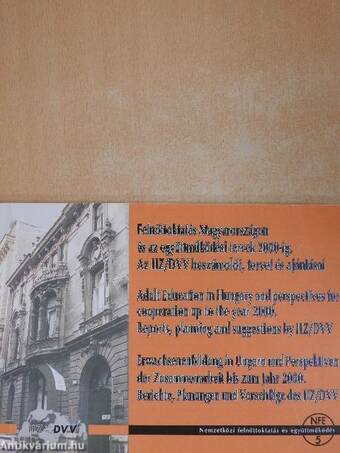 Felnőttoktatás Magyarországon és az együttműködési tervek 2000-ig. Az IIZ/DVV beszámolói, tervei és ajánlásai