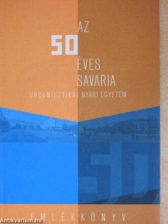 Az 50 éves Savaria