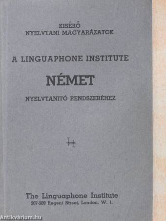 Kisérő nyelvtani magyarázatok a Linguaphone Institute német nyelvtanító rendszeréhez