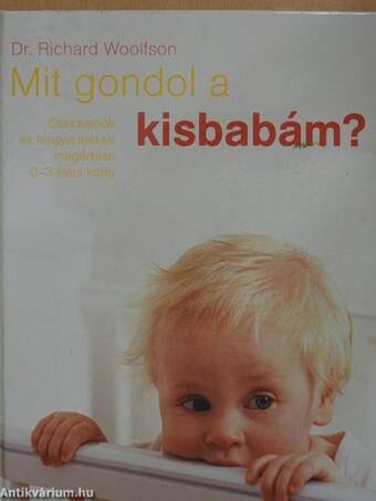 Mit gondol a kisbabám?