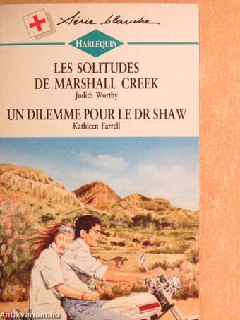 Les solitudes de Marshall Creek/Un dilemme pour le Dr Shaw