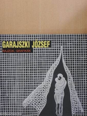 Garajszki József - Rajzok, grafikák