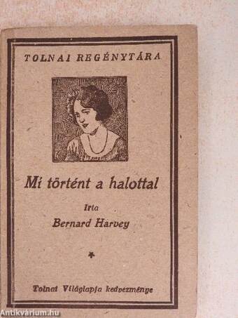 Mi történt a halottal