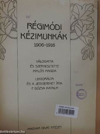 Régimódi kézimunkák 1906-1916