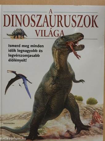 A dinoszauruszok világa