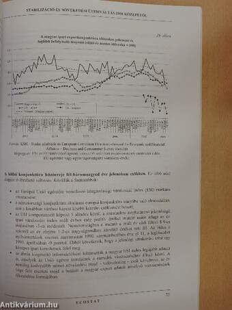 Stabilizáció és növekedési ütemváltás 2008 közepétől