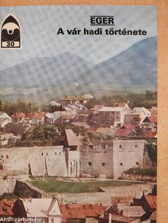 Eger - A vár hadi története