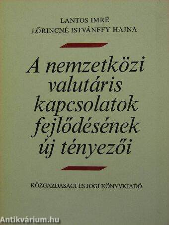 A nemzetközi valutáris kapcsolatok fejlődésének új tényezői