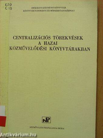 Centralizációs törekvések a hazai közművelődési könyvtárakban