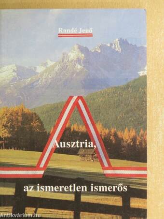 Ausztria, az ismeretlen ismerős