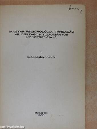 Magyar Pszichológiai Társaság VII. Országos Tudományos Konferenciája I.