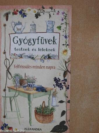 Gyógyfüvek testnek és léleknek