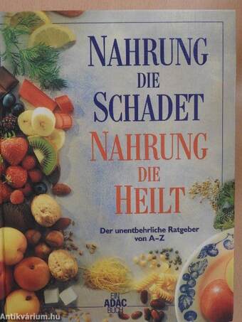 Nahrung die Schadet/Nahrung die Heilt