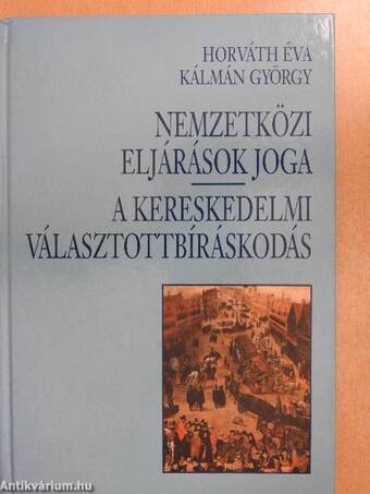 Nemzetközi eljárások joga/A kereskedelmi választottbíráskodás