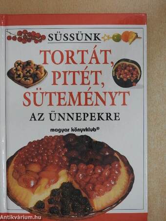 Süssünk tortát, pitét, süteményt az ünnepekre