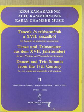 Táncok és triószonáták a XVII. századból két hegedűre és gordonkára contiunóval II.