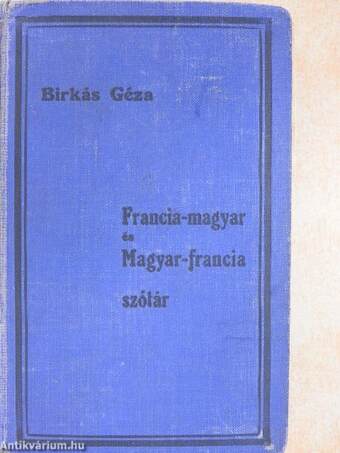 Francia-magyar és magyar-francia szótár I-II.