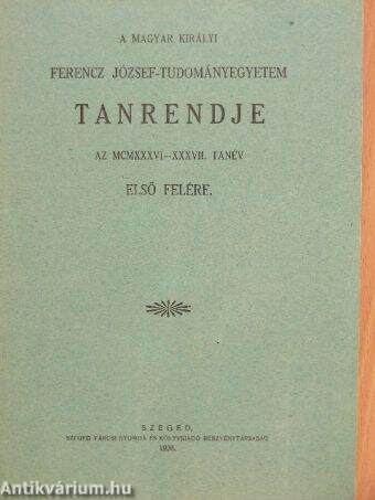 A magyar királyi Ferenc József-Tudományegyetem Tanrendje