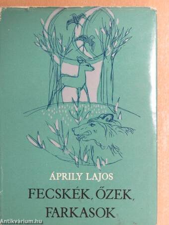 Fecskék, őzek, farkasok