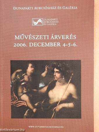 Dunaparti Aukciósház és Galéria művészeti árverés 2006. december 4-5-6.