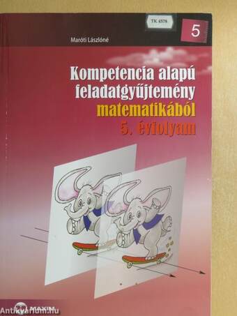 Kompetencia alapú feladatgyűjtemény matematikából 5.