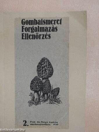 Gombaismeret, forgalmazás, ellenőrzés 2.