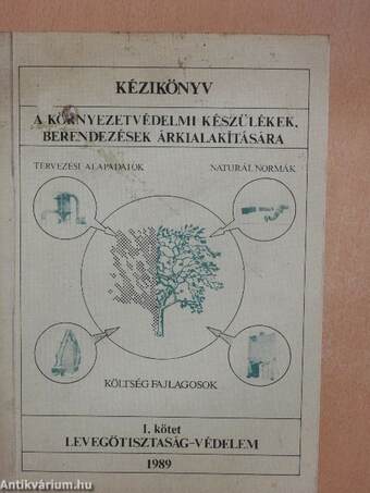 Kézikönyv a környezetvédelmi készülékek, berendezések árkialakítására I.