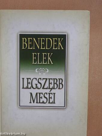 Benedek Elek legszebb meséi II.